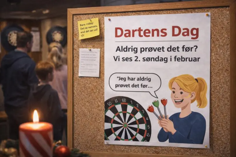 Dartens Dag – “Jeg har aldrig prøvet det før” (men jeg er ret sikker på, jeg er god)